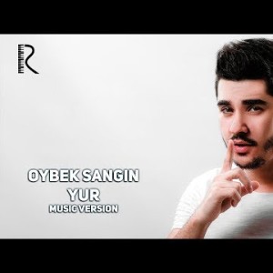Oybek Sangin - Yur