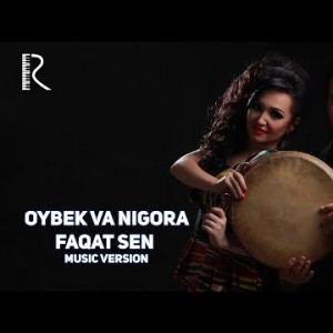 Oybek Va Nigora - Faqat Sen