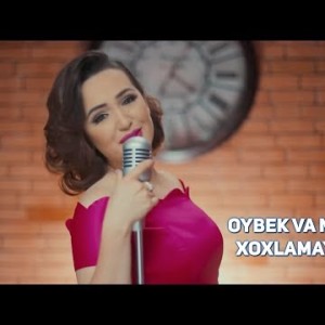 Oybek Va Nigora - Xoxlamayman