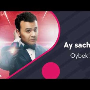Oybek Xolmedov - Ay Sachi Burma