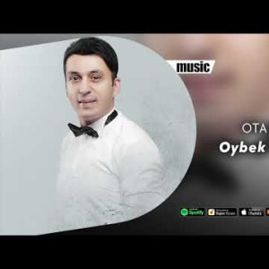Oybek Yoqubov - Ota Doʼst Audio