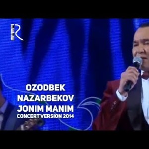 Ozodbek Nazarbekov - Jonim Manim