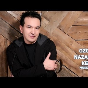 Ozodbek Nazarbekov - Keldim