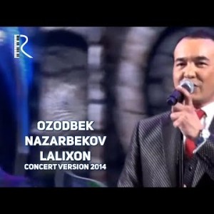 Ozodbek Nazarbekov - Lalixon