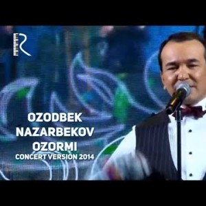 Ozodbek Nazarbekov - Ozormi