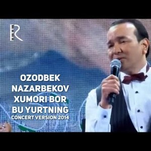 Ozodbek Nazarbekov - Xumori Bor Bu Yurtning