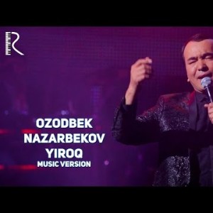 Ozodbek Nazarbekov - Yiroq