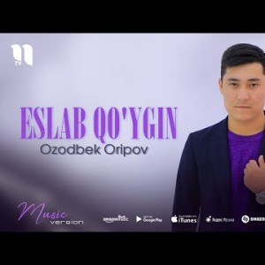 Ozodbek Oripov - Eslab Qoʼygin