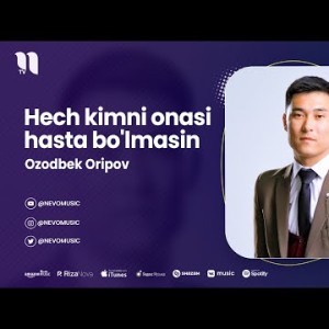 Ozodbek Oripov - Hech Kimni Onasi Hasta Bo'lmasin