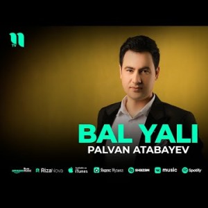 Palvan Atabayev - Bal Yali