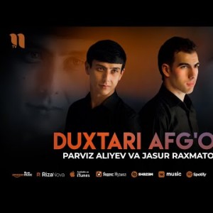 Parviz Aliyev, Jasur Raxmatov - Duxtari Afg'on