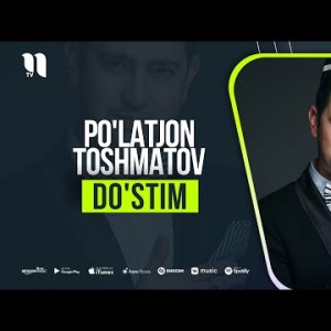 Poʼlatjon Toshmatov - Doʼstim
