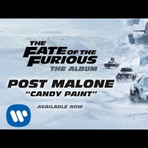 Post Malone - Candy Paint The Fate Of The Furious The Album 