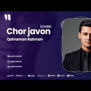 Qahramon Rahmon - Chor Javon