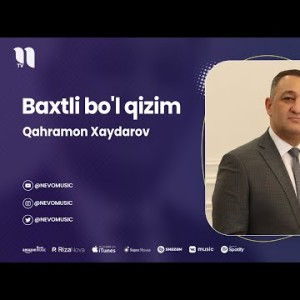 Qahramon Xaydarov - Baxtli Bo'l Qizim