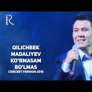 Qilichbek Madaliyev - Koʼrmasam Boʼlmas