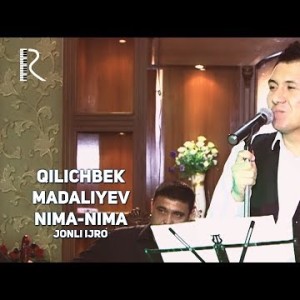 Qilichbek Madaliyev - Nima