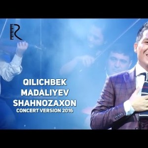Qilichbek Madaliyev - Shahnozaxon