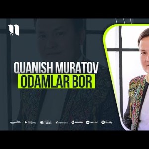 Quanish Muratov - Odamlar Bor