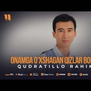 Qudratillo Rahimov - Onamga O'xshagan Qizlar Bormikan