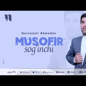 Qurvonali Ahmedov - Musofir Sog'inchi