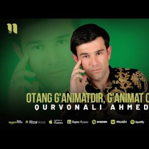 Qurvonali Ahmedov - Otang G'animatdir, G'animat Onang