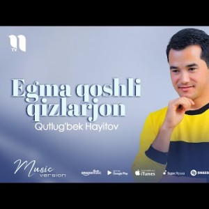 Qutlugʼbek Hayitov - Egma Qoshli Qizlarjon