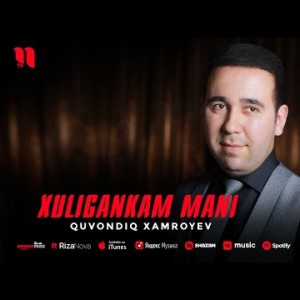 Quvondiq Xamroyev - Xuligankam Mani
