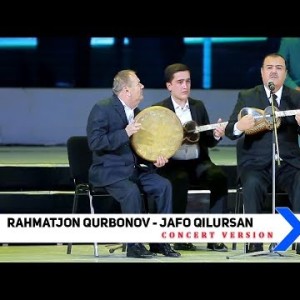 Rahmatjon Qurbonov - Jafo Qilursan Concert