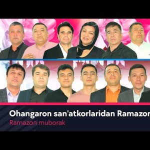 Ramazon Muborak - Ohangaron Sanʼatkorlaridan Ramazon Tuhfasi