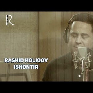 Rashid Holiqov - Ishontir