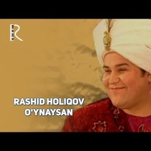 Rashid Holiqov - Oʼynaysan