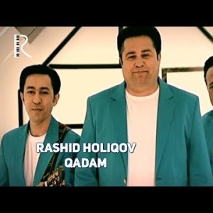 Rashid Holiqov - Qadam