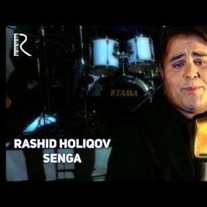 Rashid Holiqov - Senga