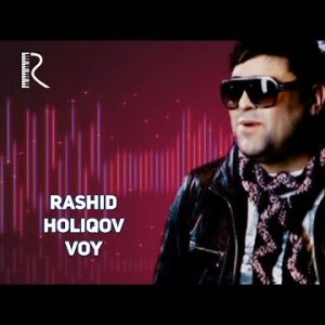 Rashid Holiqov - Voy