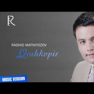 Rashid Matniyozov - Qoʼshkoʼpir