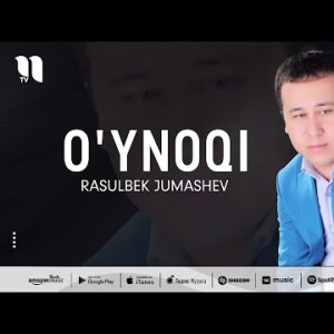 Rasulbek Jumashev - O'ynoqi