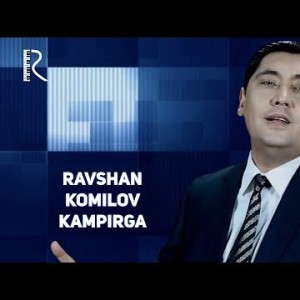 Ravshan Komilov - Kampirga