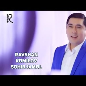 Ravshan Komilov - Sohibjamol