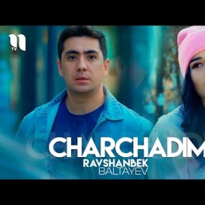 Ravshanbek Baltayev - Charchadim