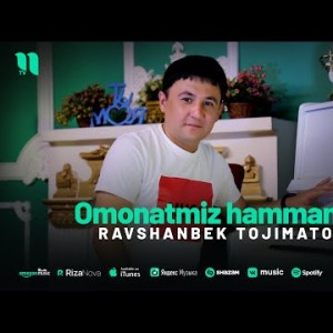 Ravshanbek Tojimatov - Omonatmiz Hammamiz