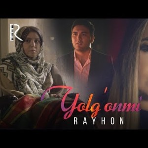 Rayhon - Yolgʼonmi
