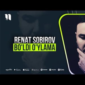 Renat Sobirov - Boʼldi Oʼylama