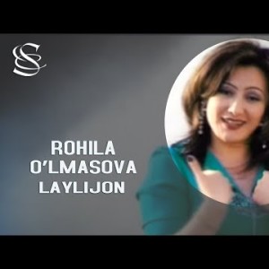 Rohila O'lmasova - Laylijon