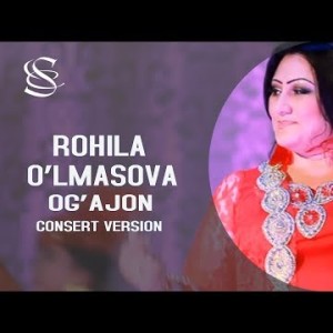 Rohila O'lmasova - Og'ajon