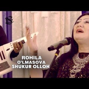 Rohila O'lmasova - Shukur Olloh