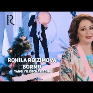 Rohila Roʼzimova - Bormu
