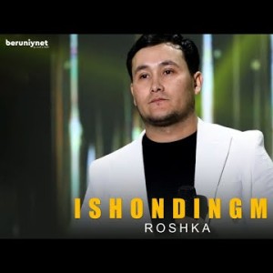 Roshka - Ishondingmi Mood Video