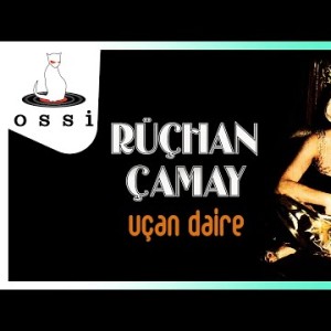 Rüchan Çamay - Uçan Daire