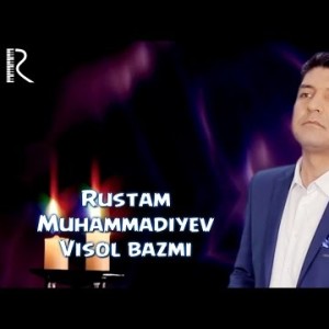 Rustam Muhammadiyev - Visol Bazmi